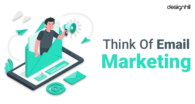 Think Of Email Marketing
