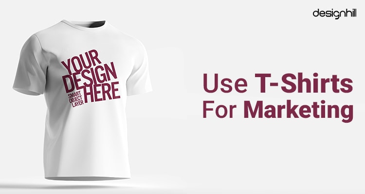 Use T-Shirts For Marketing