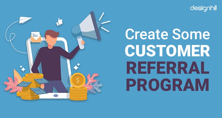 Create Some Customer Referral Program